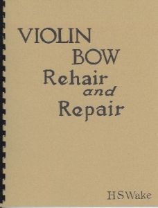 Bow Rehair & Repair, H.S. Wake